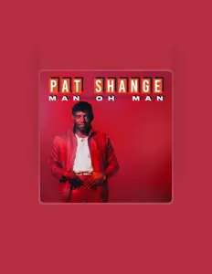 Listen to Pat Shange, watch music videos, read bio, see tour dates & more!