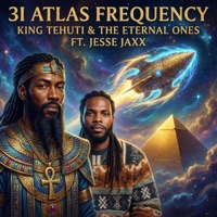 3I Atlas Frequency (feat. Jesse Jaxx) - Single - King Tehuti & The Eternal Ones
