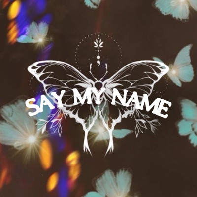 Say My Name - Single