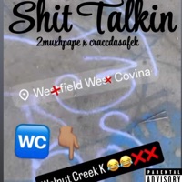Shit Talkin (feat. craccdasafek) - Single - 2muxhpape