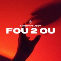 Fou 2 Ou (feat. Mxcky & Joey) - Single - Sish