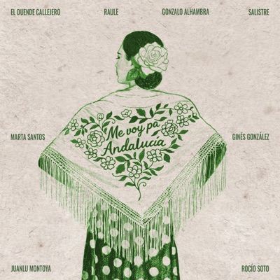ME VOY PA’ ANDALUCÍA (feat. Raule, Salistre, Ginés González & Rocío Soto) - Single
