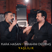 Yaşlılık (feat. İbrahim Delibaş)