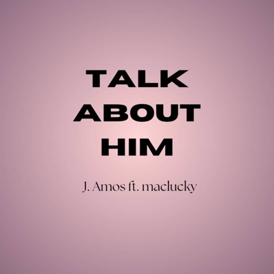 Talk about him - Single