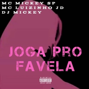 Joga Pro Favela (feat. Mc Luizinho JD)