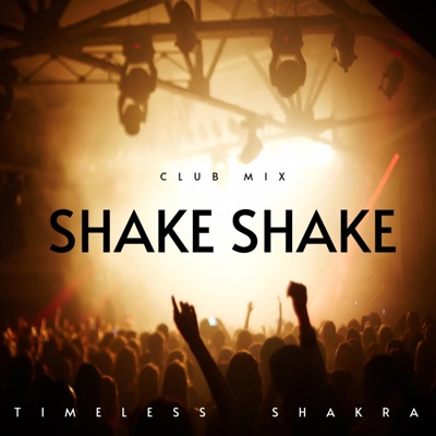 Shake shake (feat. SHAKRA) - Single
