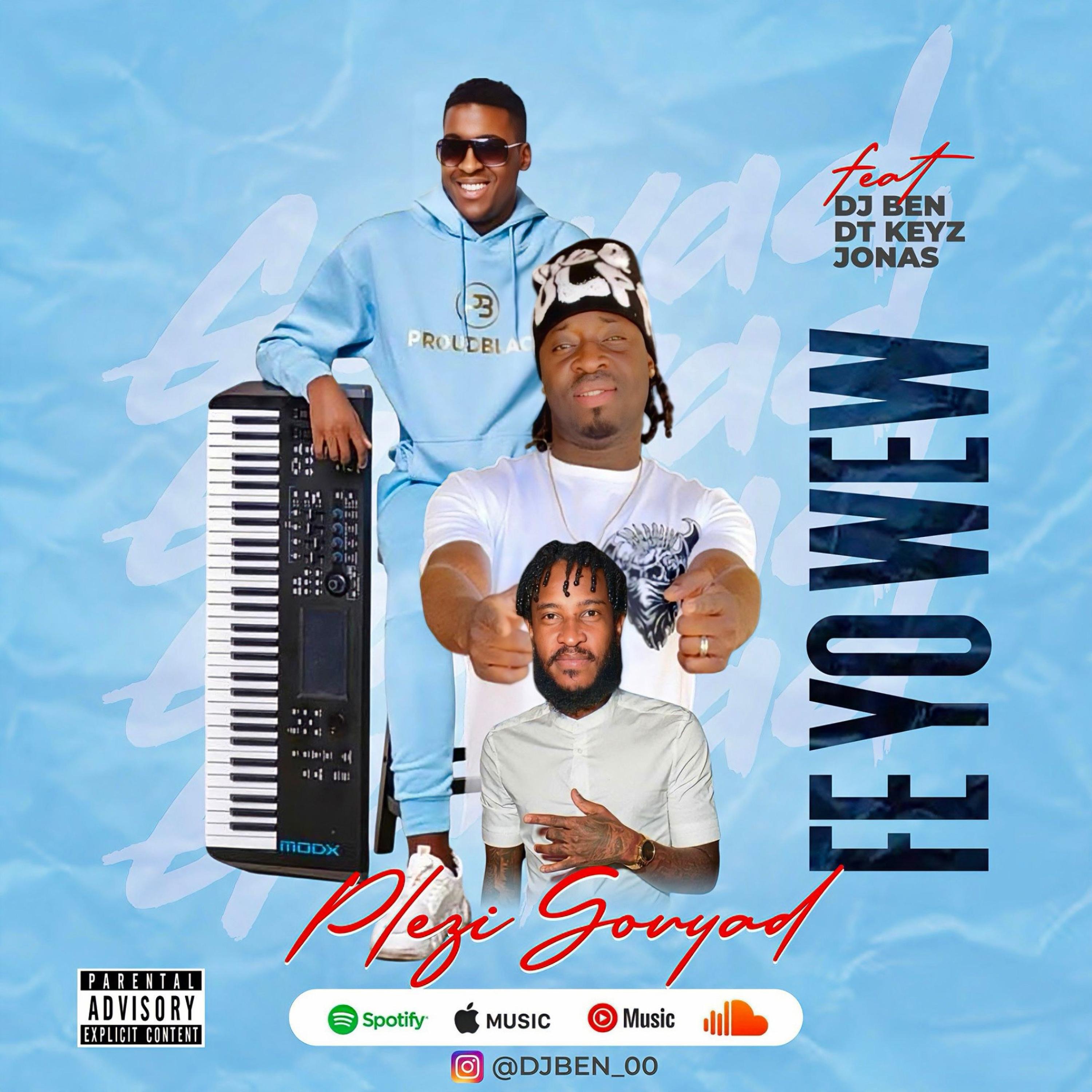 DJBEN 00 - FE YO WEW (DJ BEN X JONAS X DT KEYZ) PLEZI GOUYAD