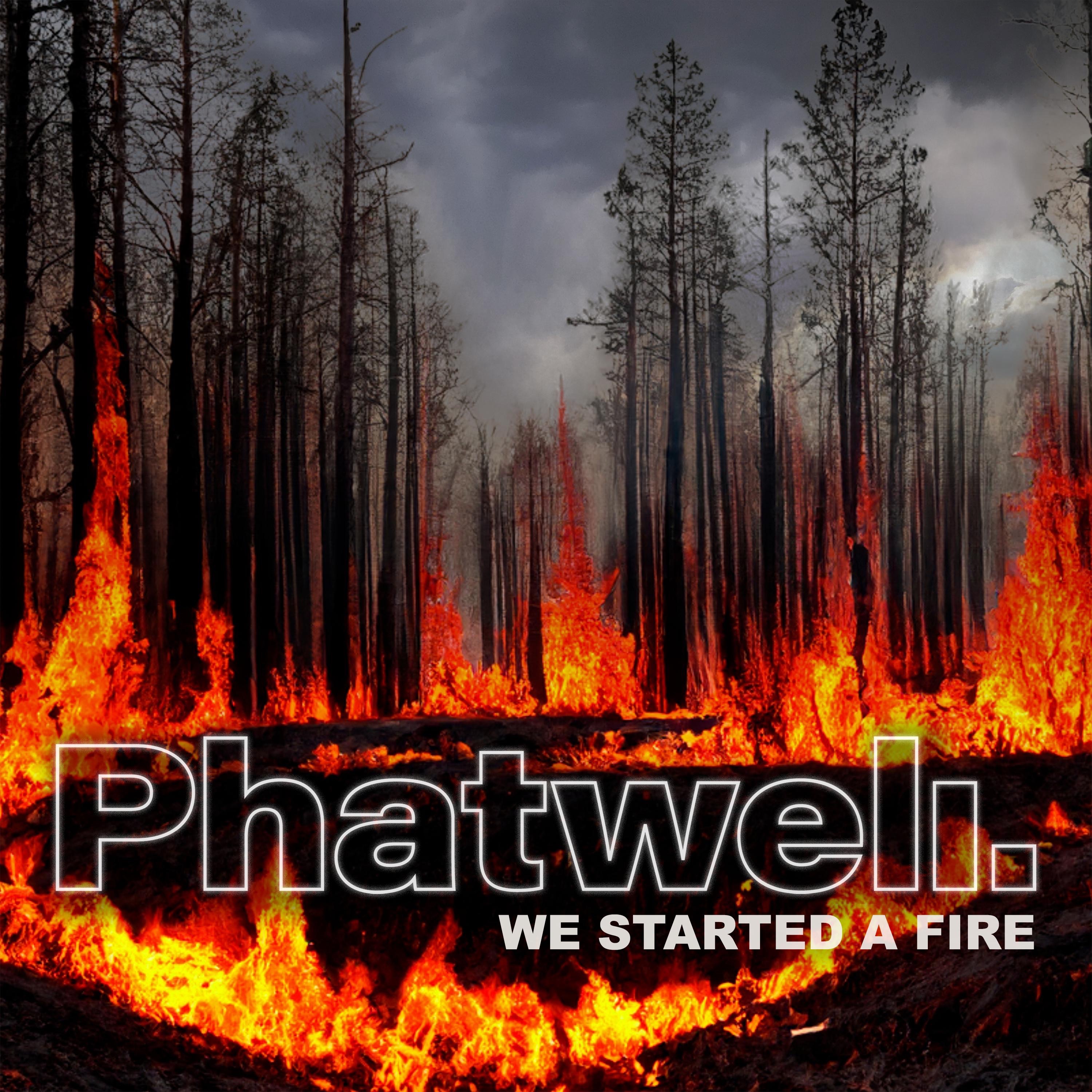 We Started A Fire - Single