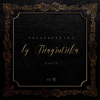 By Triagrutrika, Pt. 1