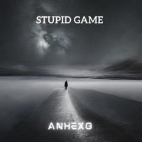 Stupid Game - Single - Anhexo