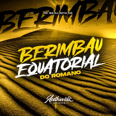 Berimbau Equatorial do Romano - Single