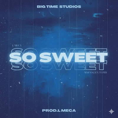 So Sweet (feat. Mapanch BMB & Tuphy) - Single