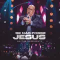 Se não fosse Jesus