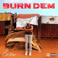 BURN DEM - Single - OjieMusic