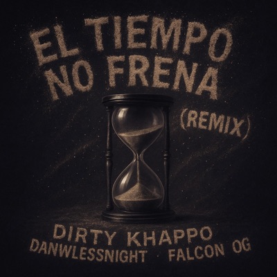 EL TIEMPO NO FRENA (feat. Dawnless night & Falcon OG) [REMIX] - Single