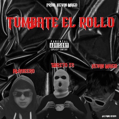 TUMBATE EL ROLLO (feat. Playeero, Trasto Z5 & Kevin MagD) - Single