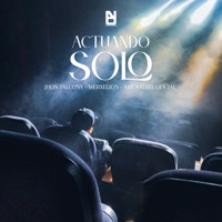 Actuando Solo - Single - Jhon Falcony, Merxelion & AMENADIEL OFICIAL