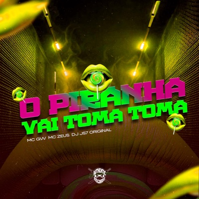 O Piranha Vai Toma Toma - Single