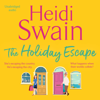 The Holiday Escape (Unabridged) - Heidi Swain