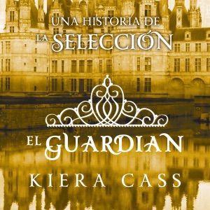 El guardián [The Guardian]: Historias de la Selección, Libro 1 [The Selection Stories, Book 1] (Unabridged)