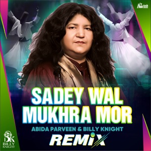 Sadey Wal Mukhra Mor (Remix)