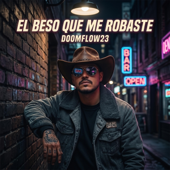 El Beso que me Robaste