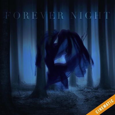Forever Night (Cinematic) - Single