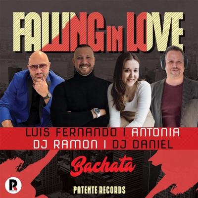 Falling In Love (feat. Luis Fernando, DJ Daniel & Antonia) - Single