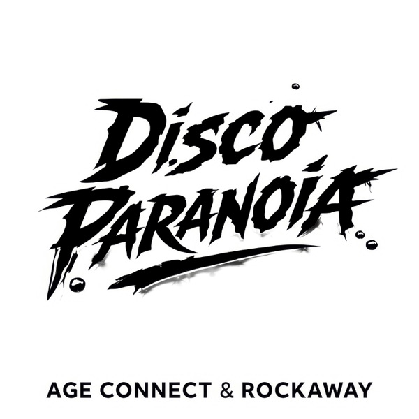 Age Connect und Rockaway - Disco Paranoia