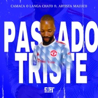 PASSADO TRISTE (feat. Camaca O Langa Chato & Artista Maluco) - Single - Dist Music AO