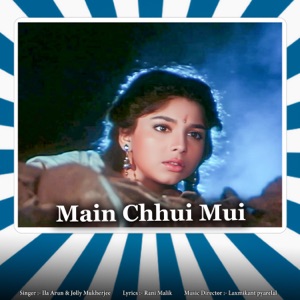 Main Chhui Mui