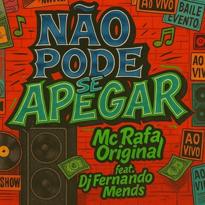 Não Pode se Apegar (feat. Mc Rafa Original) - Single