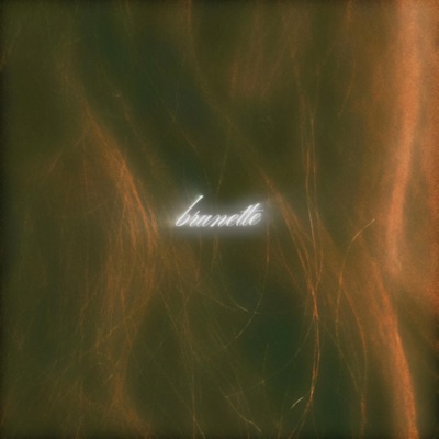 BRUNETTE - Single