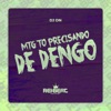 Mtg Tô Precisando de Dengo - Single