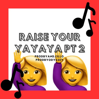 RAISE YOUR YAYAYA BUT JERSEY, Pt. 2 (feat. ProdByOdyssey) - Single