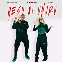 Yesu Ni Uhuru - Single - V. Rose, Proud Refuge & WE ARE BELOVED