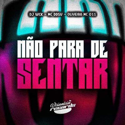 NÃO PARA DE SENTAR - Single