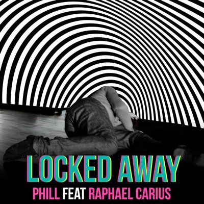 Locked Away (feat. Raphael Carius) - Single
