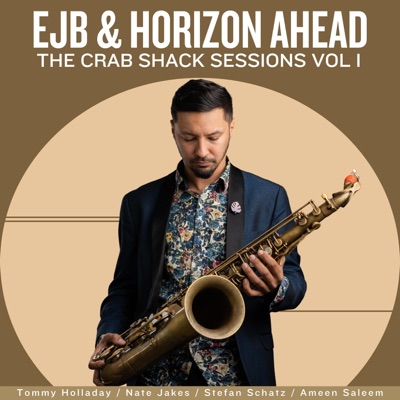 Horizon Ahead: The Crab Shack Sessions, Vol. 1