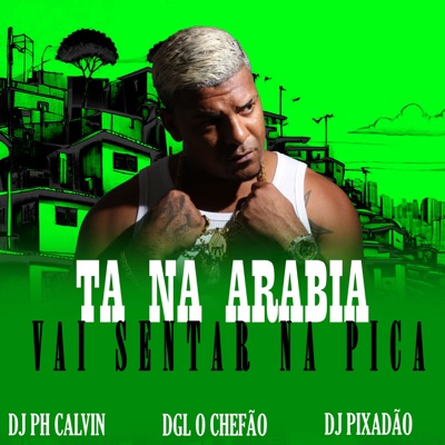TA NA ARABIA VAI SENTAR NA PICA - Single