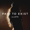 brux XTN - Paid to Exist artwork