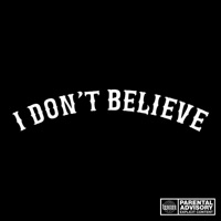 I Don't Believe (feat. Archibald Slim) - Single - Keshh