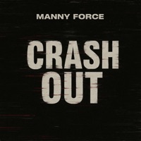 CRASH OUT (feat. Gravity in Space) - Single - Manny Force