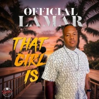 That Girl Is - Single - Official Lamar