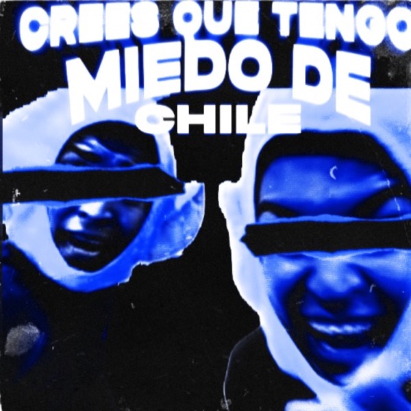 CRESS QUE TENGO MIEDO DE CHILE - Single