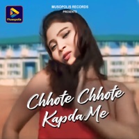 Chhote Chhote Kapda Me - Single - Yash Raj Suneja