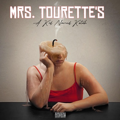 Mrs. Tourette's (feat. Chef Kayce) - Single