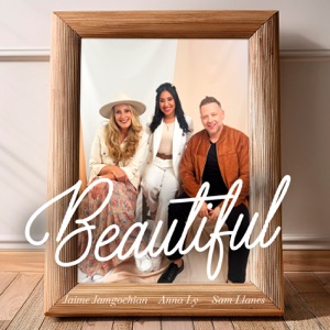 Beautiful (feat. Sam Llanes & Jaime Jamgochian)