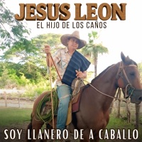 Jesús León El hijo de los Caños - Soy Llanero de a Caballo