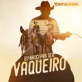 Eu Nasci pra Ser Vaqueiro